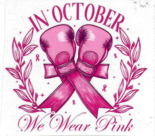 #89 3.5 inch decal "In October we wear pink pink gloves"