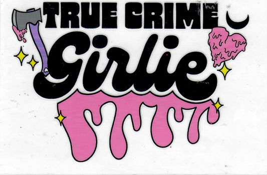 #95 3.5 inch decal "True Crime Girlie"